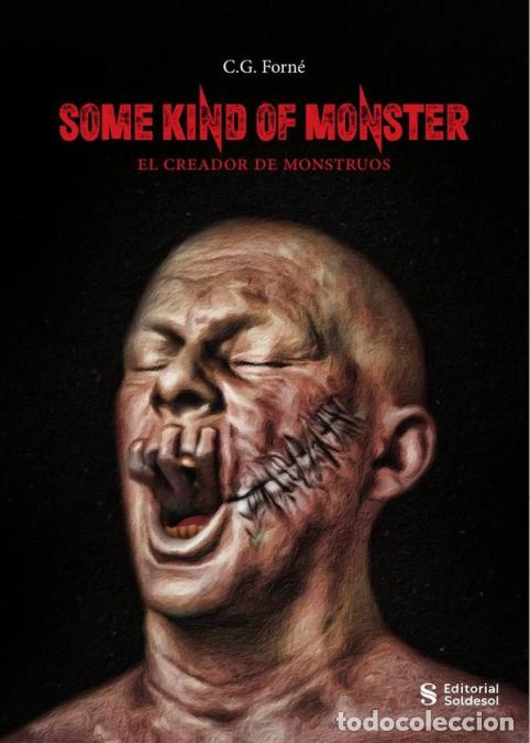 Livres: Some kind of monster - El creador de monstruos - C. G. Forn&eacute;