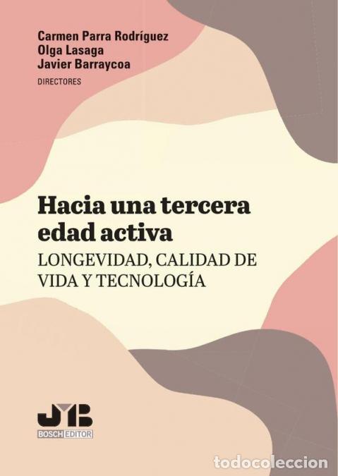 Livres: Hacia una tercera edad activa: longevidad, calidad de vida y tecnolog&iacute;a - Carmen Parra Rodr&iacute;guez