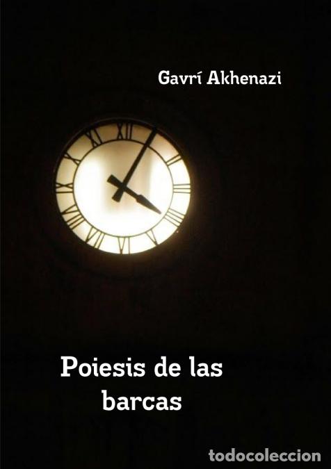 Livres: Poiesis de las barcas - Gavr&iacute; Akhenazi,Gavra Akhenazi
