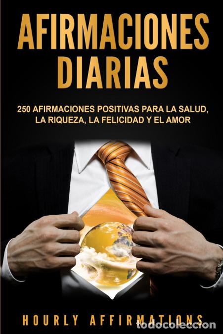 Livres: Afirmaciones Diarias - 250 Afirmaciones Positivas Para la Salud, la Riqueza, la Felicidad y el Amor