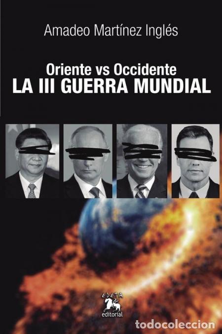 B&uuml;cher: ORIENTE vs OCCIDENTE. La III Guerra Mundial - Amadeo MART&Iacute;NEZ INGL&Eacute;S,&Aacute;NGEL SOLER GOLLONET