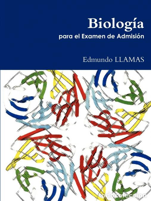 Livres: Biolog&iacute;a para el examen de admisi&oacute;n - Edmundo Llamas