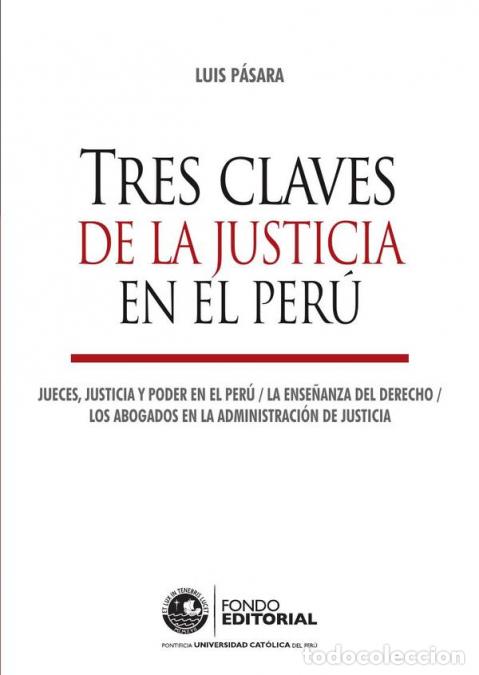 Livres: Tres claves de la justicia en el Per&uacute; - Jueces, justicia y poder en el Per&uacute;. La ense&ntilde;anza del Derech
