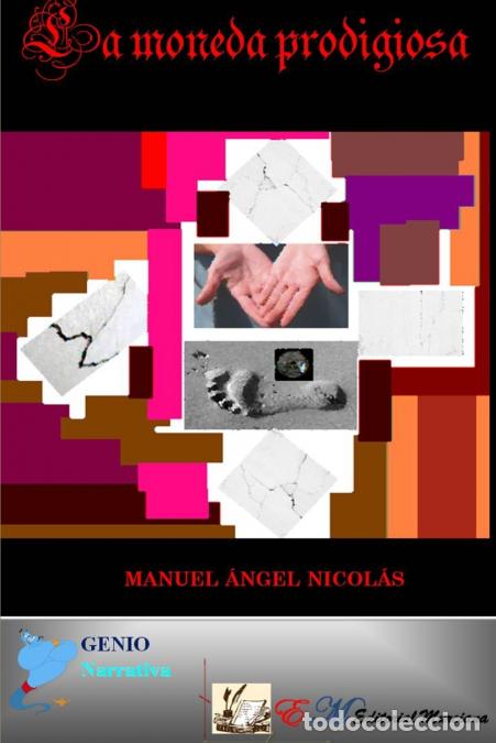 Livres: LA MONEDA PRODIGIOSA - MANUEL ANGEL NICOLAS CUEVAS