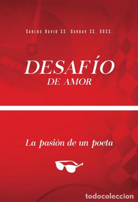 Libri: Desaf&iacute;o de amor. La pasi&oacute;n de un poeta - Carlos David SSCardav SSCdSs,Carlos David SS. Cardav SS. Cd