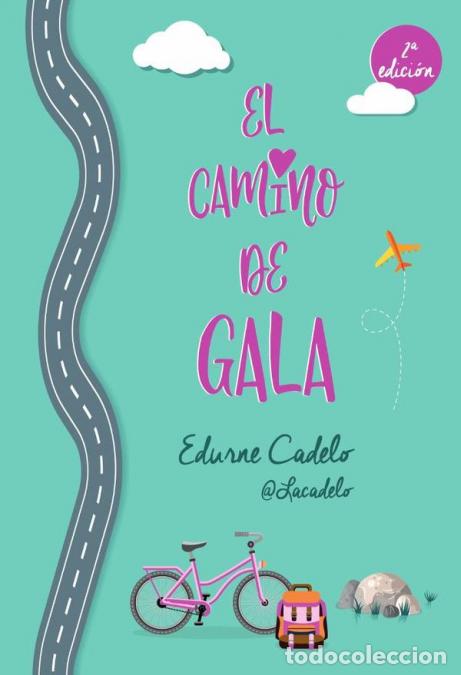Libri: El camino de Gala - Edurne Cadelo