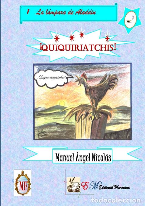 Libros: &iexcl;QUIQUIRIATCHIS! - MANUEL ANGEL NICOLAS - Foto 1