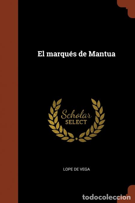 B&uuml;cher: El marqu&eacute;s de Mantua - Lope De Vega