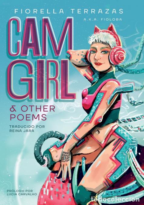 B&uuml;cher: Cam Girl & Other Poems by Fiorella Terrazas Aka FioLoba (Espa&ntilde;ol) - Fiorella Terrazas aka FioLoba