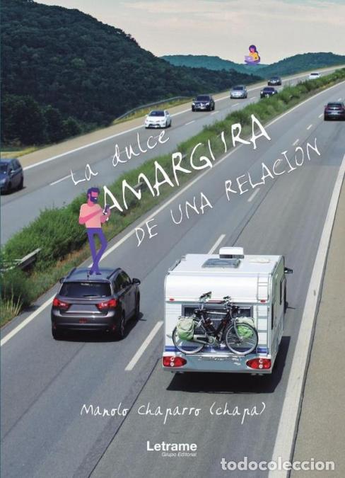 B&uuml;cher: La dulce amargura de una relaci&oacute;n - Manolo Chaparro (Chapa)