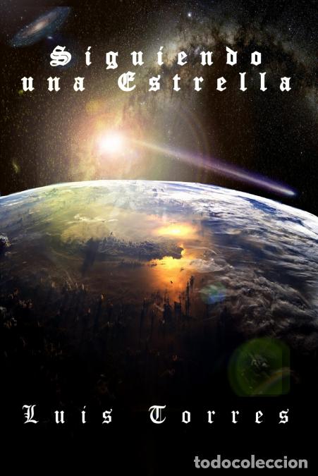 Libros: Siguiendo una Estrella - Luis Torres - Foto 1