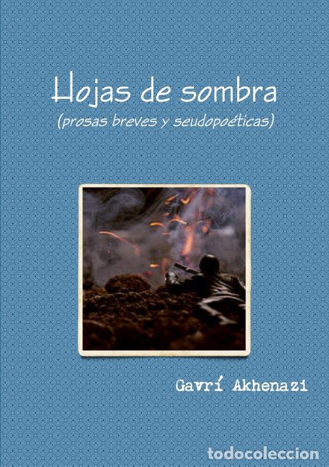 B&uuml;cher: Hojas de Sombra (Prosas Breves y Seudopoeticas) - Gavra Akhenazi