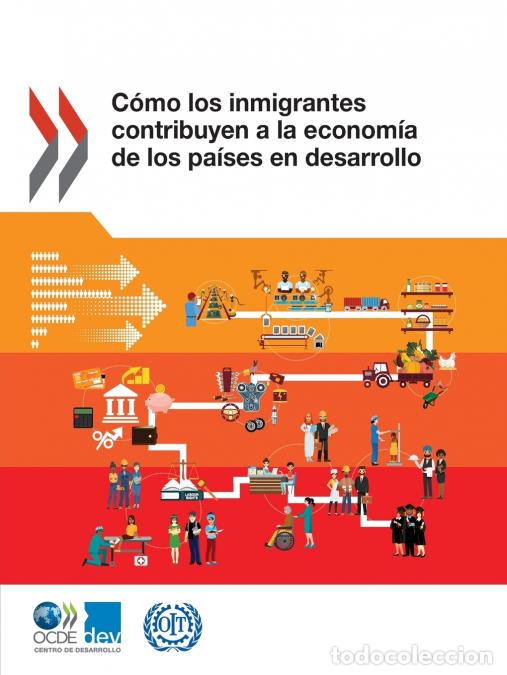 Livres: C&oacute;mo los inmigrantes contribuyen a la econom&iacute;a de los pa&iacute;ses en desarrollo - OECD