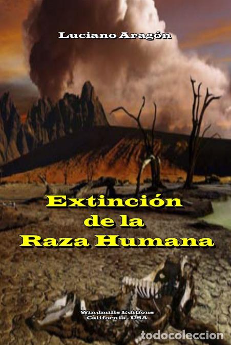 B&uuml;cher: Extinci&oacute;n de la Raza Humana - Luciano Arag&oacute;n
