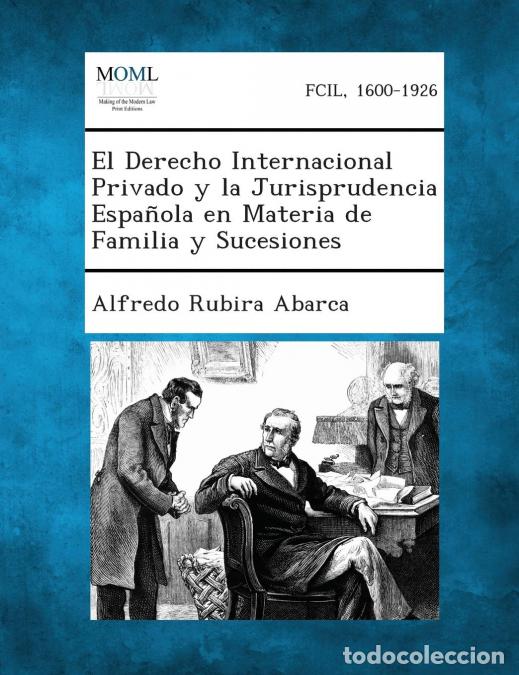 Livros: El Derecho Internacional Privado y La Jurisprudencia Espanola En Materia de Familia y Sucesiones - A