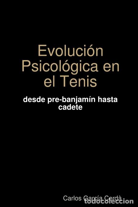 Livros: Evoluci&oacute;n Psicol&oacute;gica en el tenis - Carlos Garc&iacute;a Cerd&agrave;