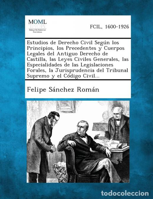 Livros: Estudios de Derecho Civil Segun Los Principios, Los Precedentes y Cuerpos Legales del Antiguo Derech