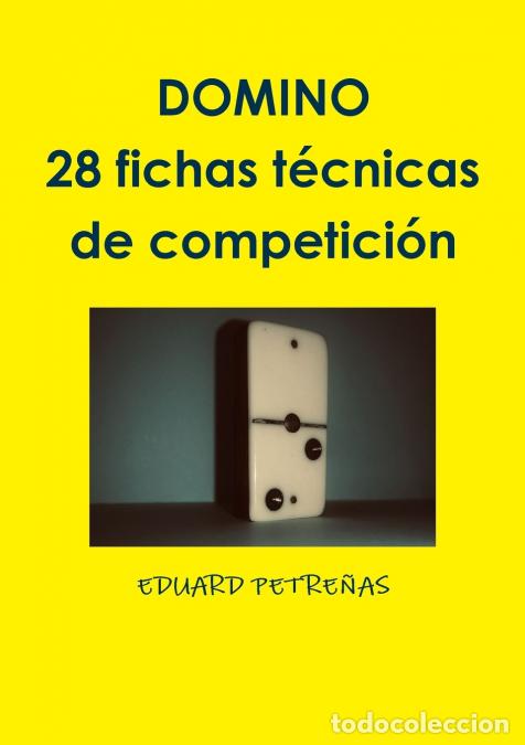 Livres: DOMINO - 28 fichas t?cnicas de competici?n - EDUARDO PETRE&Ntilde;AS
