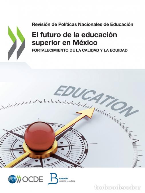 Libri: El futuro de la educaci&oacute;n superior en M&eacute;xico - OECD