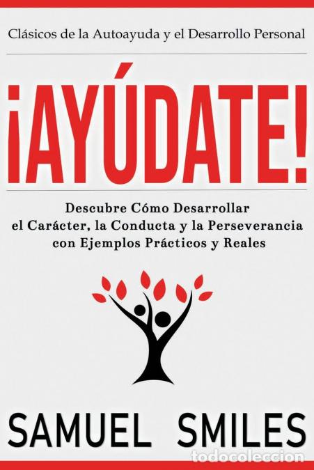 B&uuml;cher: &iexcl;Ay&uacute;date! - Descubre C&oacute;mo Desarrollar el Car&aacute;cter, la Conducta y la Perseverancia con Ejemplos Pr&aacute;ct