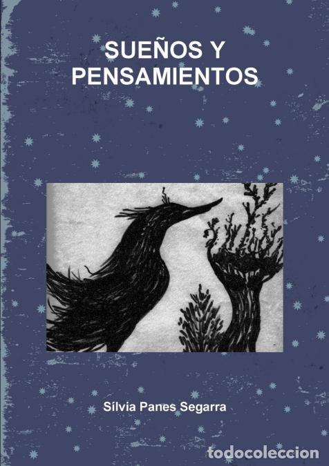 Libros: SUE&Ntilde;OS Y PENSAMIENTOS - S&iacute;lvia Panes Segarra - Foto 1