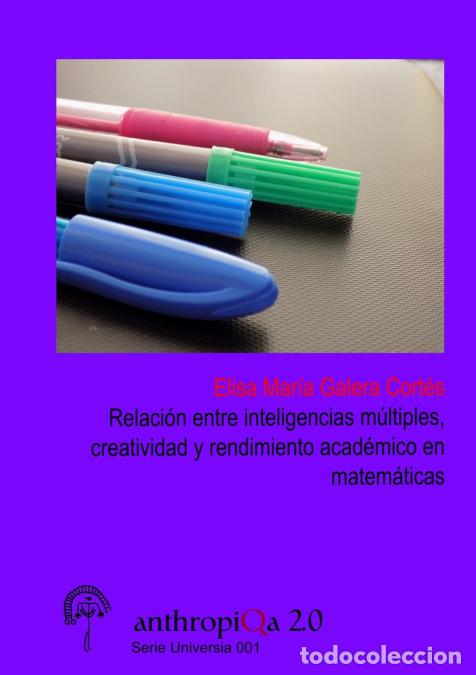 B&uuml;cher: Relaci&oacute;n entre inteligencias m&uacute;ltiples, creatividad y rendimiento acad&eacute;mico en matem&aacute;ticas para la e