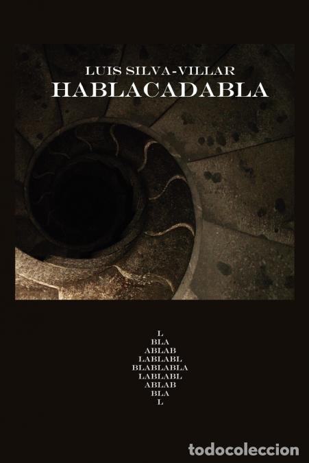 B&uuml;cher: Hablacadabla - Luis Silva-Villar
