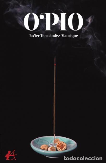 B&uuml;cher: Opio - Javier Hern&aacute;ndez Manrique
