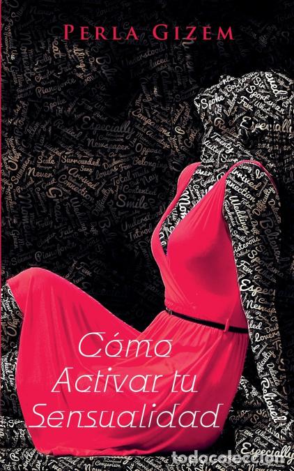 B&uuml;cher: C&oacute;mo Activar tu Sensualidad - Perla Gizem