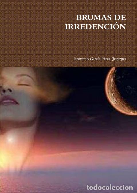 books: BRUMAS DE IRREDENCI&Oacute;N - Jer&oacute;nimo Garc&iacute;a P&eacute;rez (Jegarpe)