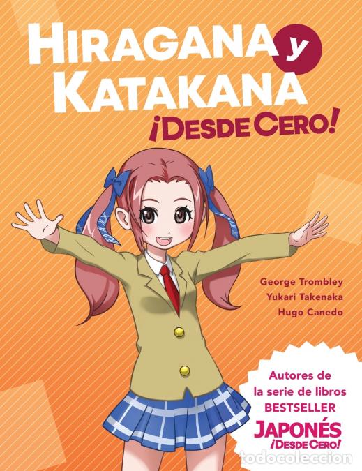Livres: Hiragana y Katakana &iexcl;Desde Cero! - M&eacute;todos Probados para Aprender los Sistemas Japoneses Hiragana y