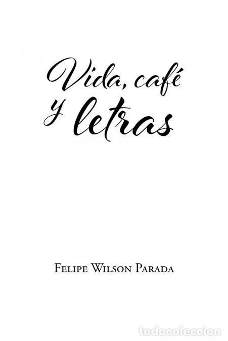 B&uuml;cher: Vida, caf&eacute; y letras - Felipe Wilson Parada