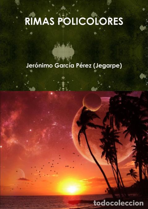 Libri: RIMAS POLICOLORES - Jer&oacute;nimo Garc&iacute;a P&eacute;rez (Jegarpe)