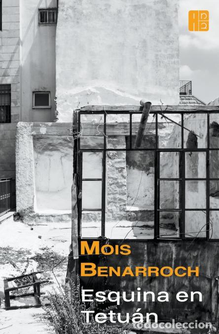 Libri: Esquina en Tetu&#225;n - Mois Benarroch