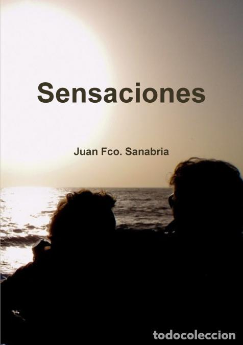 Libri: Sensaciones - Juan FcoSanabria,Juan Fco. Sanabria