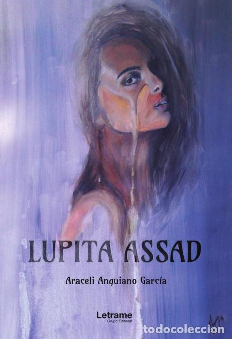 Libri: Lupita Assad - Araceli Anguiano Garc&iacute;a