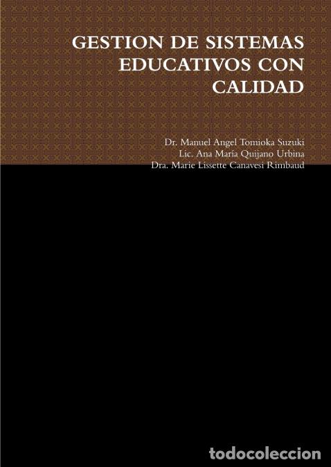 Livres: GESTION DE SISTEMAS EDUCATIVOS CON CALIDAD - Dr Manuel Angel Tomioka Suzuki,LIC Ana Maraa Quijano Ur