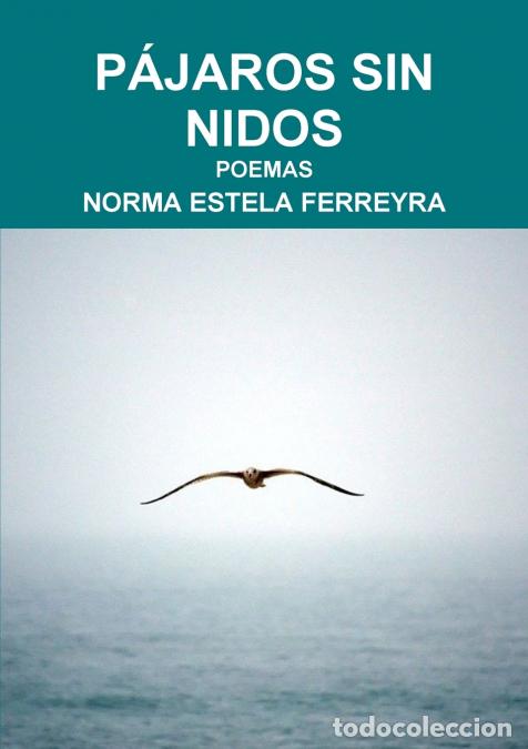Livres: P&Aacute;JAROS SIN NIDOS - NORMA ESTELA FERREYRA