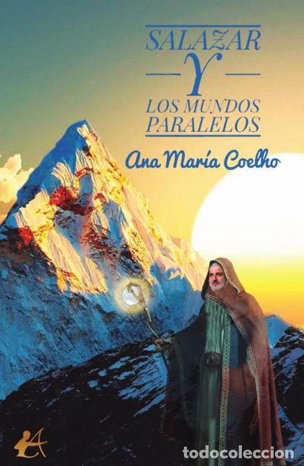 Livres: Salazar y los mundos paralelos - Ana Mar&iacute;a Coelho