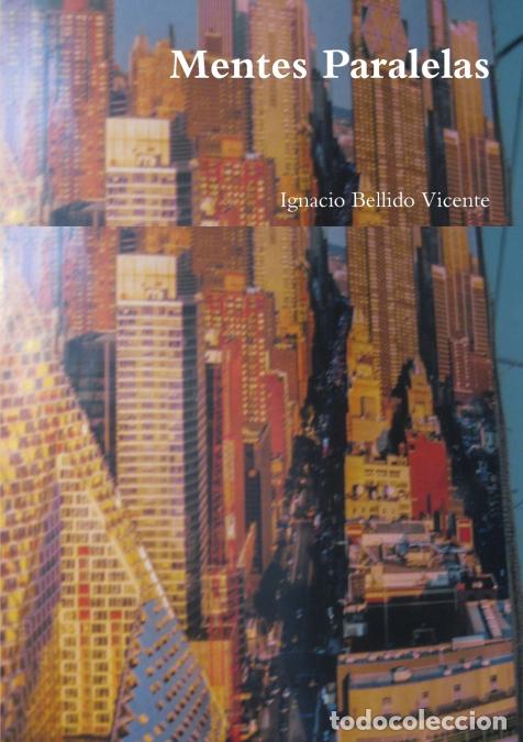 Livres: Mentes Paralelas - Ignacio Bellido Vicente