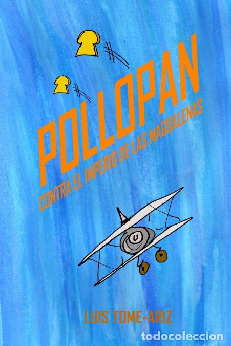Livres: Pollopan contra el Imperio de las Magdalenas - Luis Tome Ariz