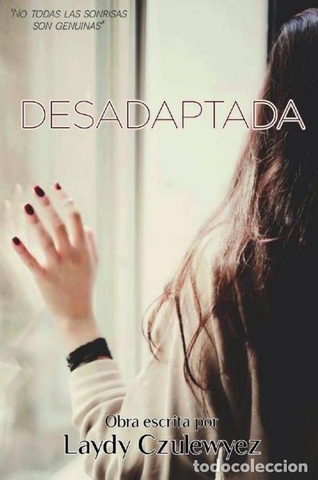 Livres: Desadaptada - Novela Juvenil - Sol A. Ramos De Abreu,Laydy Czulewyez