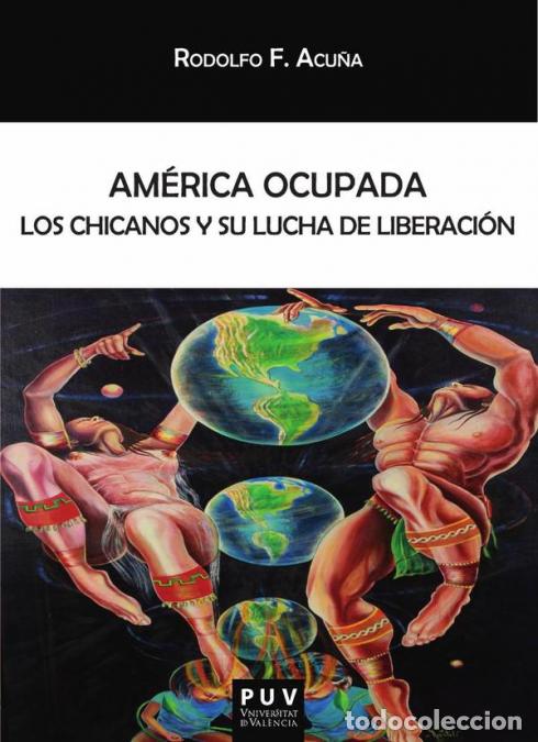 Livres: Am&eacute;rica ocupada - Los chicanos y su lucha de liberaci&oacute;n - Rodolfo F. Acu&ntilde;a,Juan Jos&eacute; G&oacute;mez Becerra