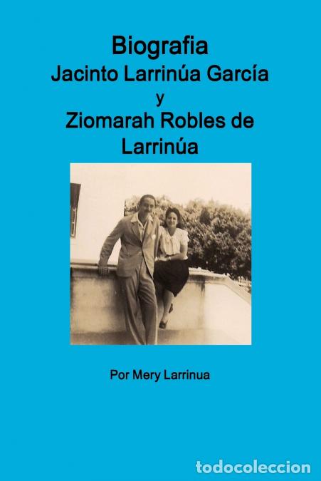 books: Biografia de Jacinto Larrinua y Garcia / Ziomarah Robles de Larrinua - Mery Larrinua