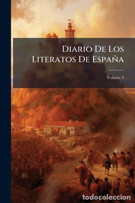 B&uuml;cher: Diario De Los Literatos De Espa&ntilde;a; Volume 3 - Anonymous