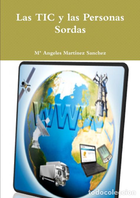 Livros: Las TIC y las Personas Sordas - M&ordf; Angeles Mart&iacute;nez S&aacute;nchez