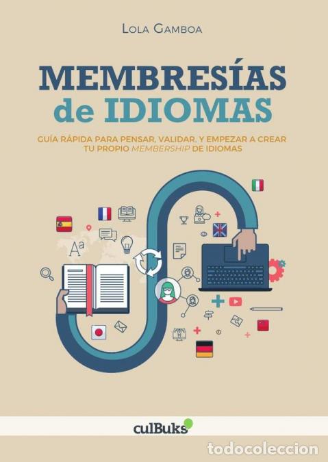 Livros: Membres&iacute;as de idiomas - Gu&iacute;a r&aacute;pida para pensar, validar, y empezar a crear tu propio membership de