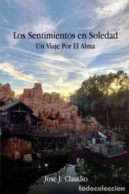 Livros: Los Sentimientos en Soledad - Un Viaje Por El Alma - Jose J Claudio