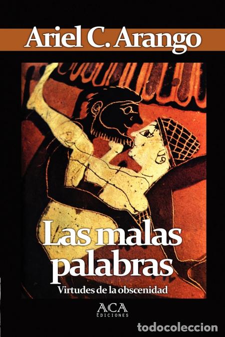 Livres: Las malas palabras - Ariel CArango,Ariel C. Arango