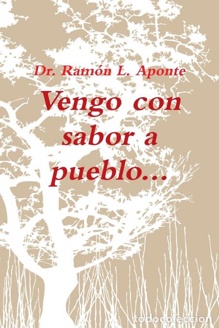 B&uuml;cher: Vengo con sabor a pueblo - Dr Ramon LAponte,Dr Ramon L. Aponte,Dr. Ram&oacute;n L. Aponte